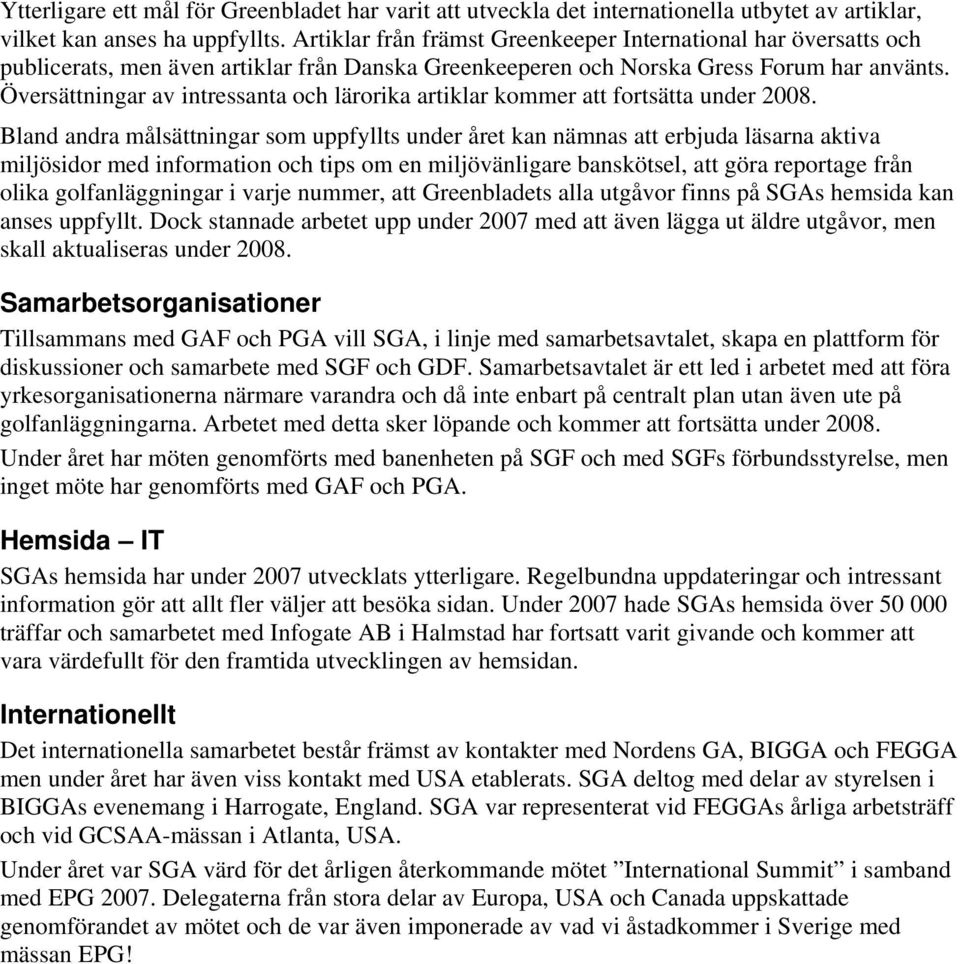 Översättningar av intressanta och lärorika artiklar kommer att fortsätta under 2008.