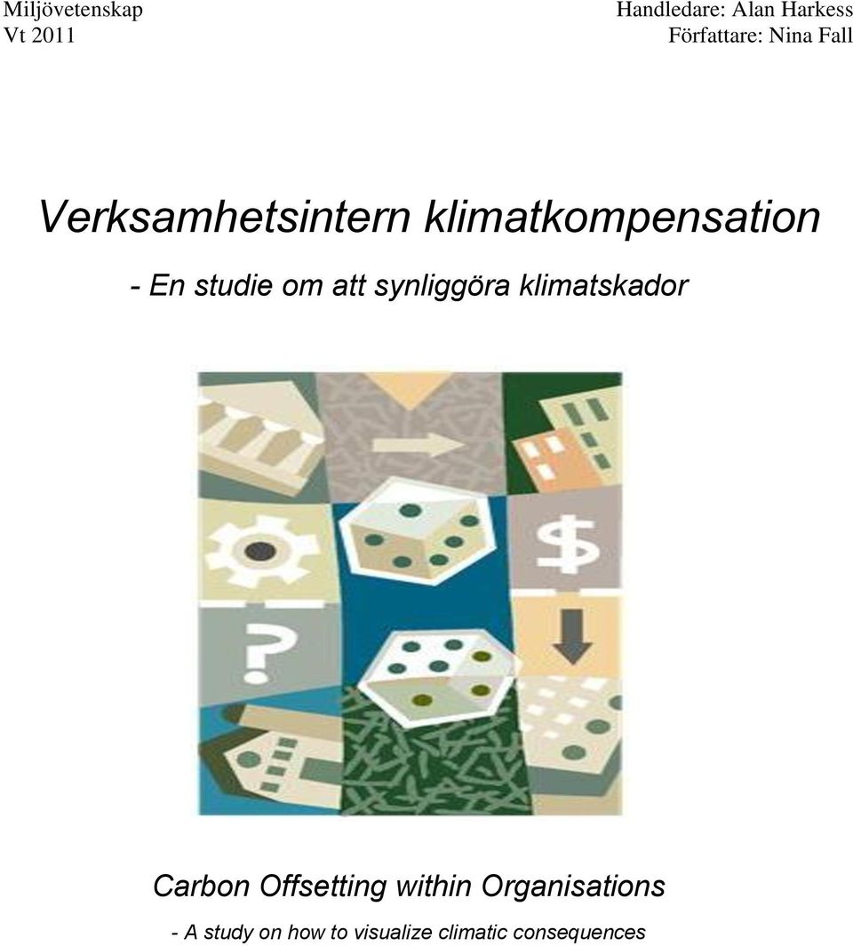 om att synliggöra klimatskador Carbon Offsetting within