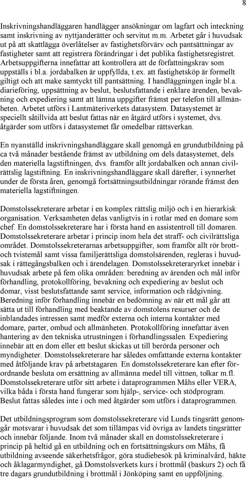 inskrivning av nyttjanderätter och servitut m.