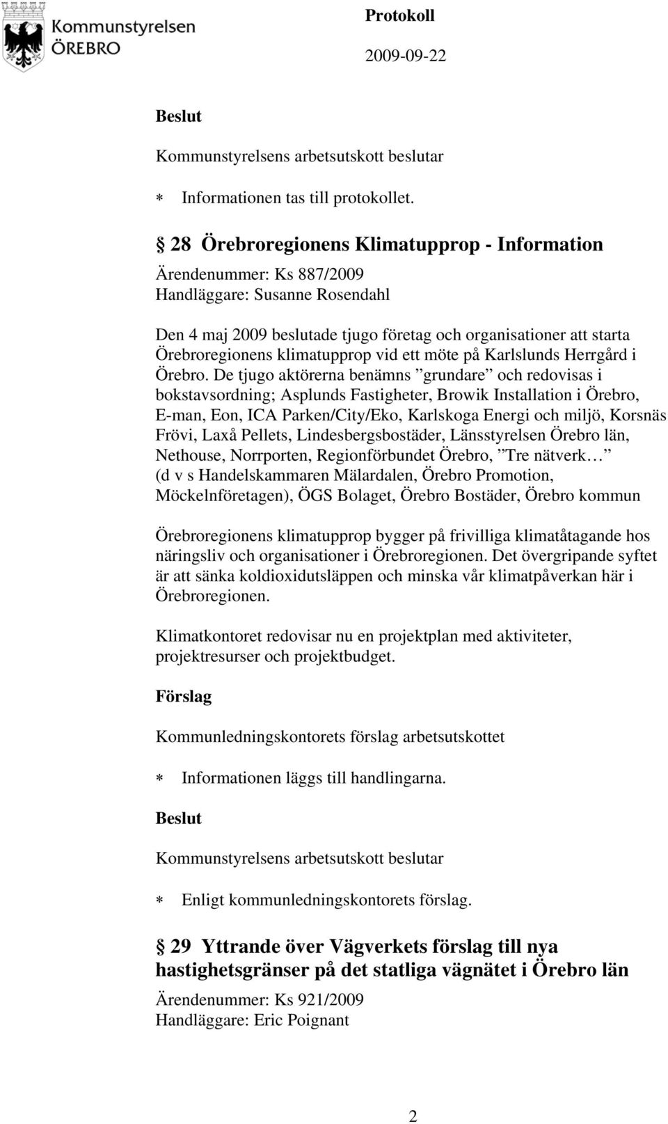 klimatupprop vid ett möte på Karlslunds Herrgård i Örebro.