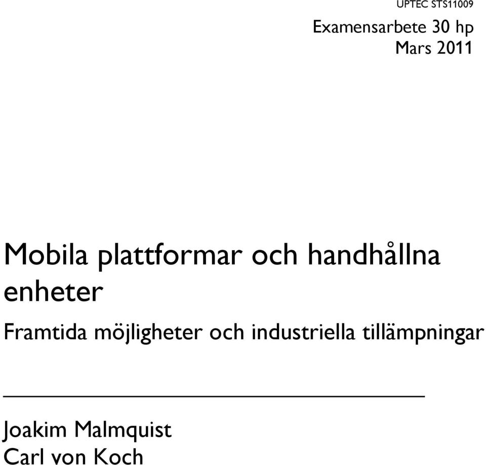 enheter Framtida möjligheter och