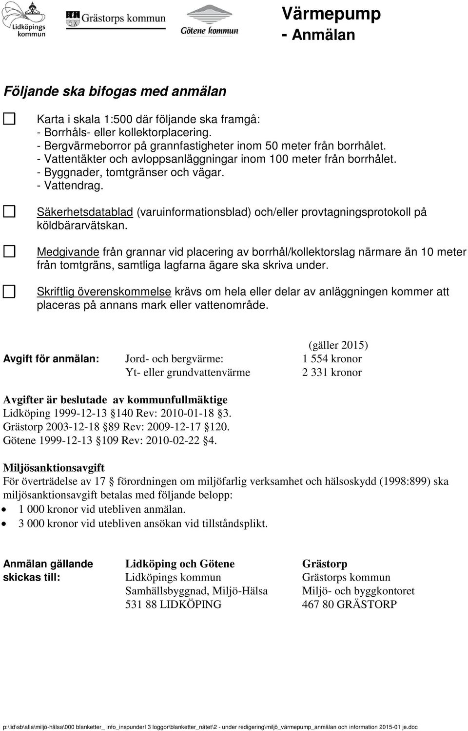 Säkerhetsdatablad (varuinformationsblad) och/eller provtagningsprotokoll på köldbärarvätskan.