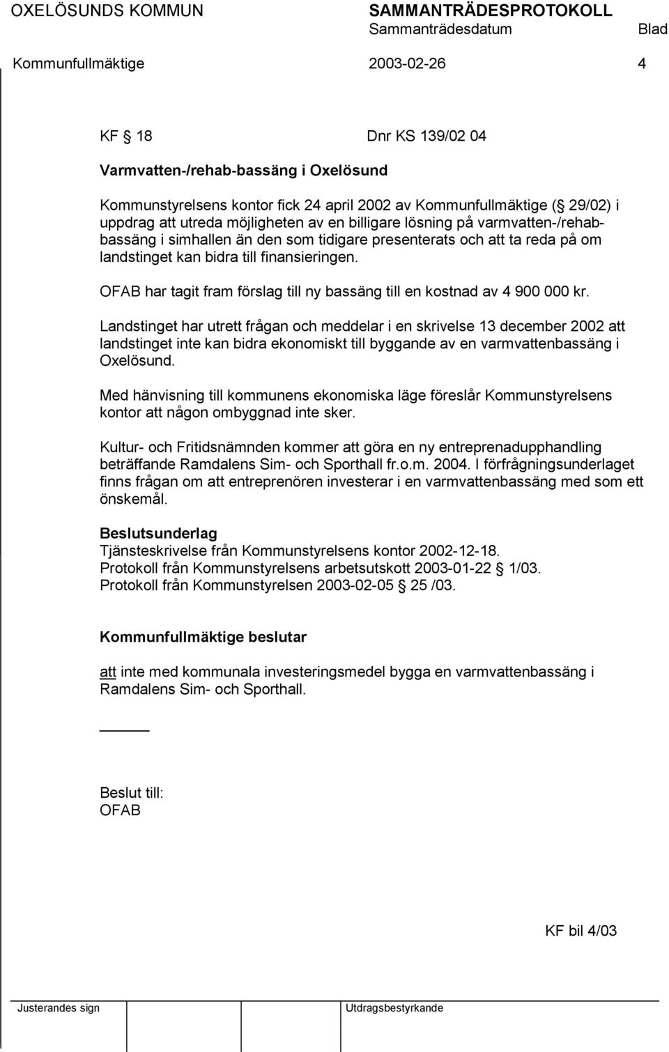 OFAB har tagit fram förslag till ny bassäng till en kostnad av 4 900 000 kr.