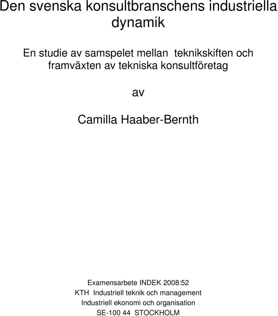 konsultföretag av Camilla Haaber-Bernth Examensarbete INDEK 2008:52