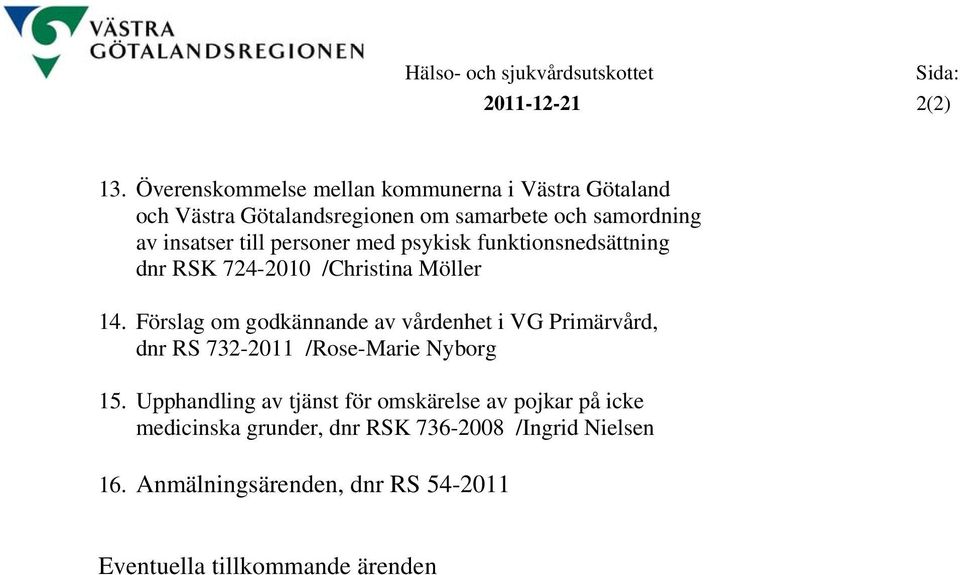 personer med psykisk funktionsnedsättning dnr RSK 724-2010 /Christina Möller 14.