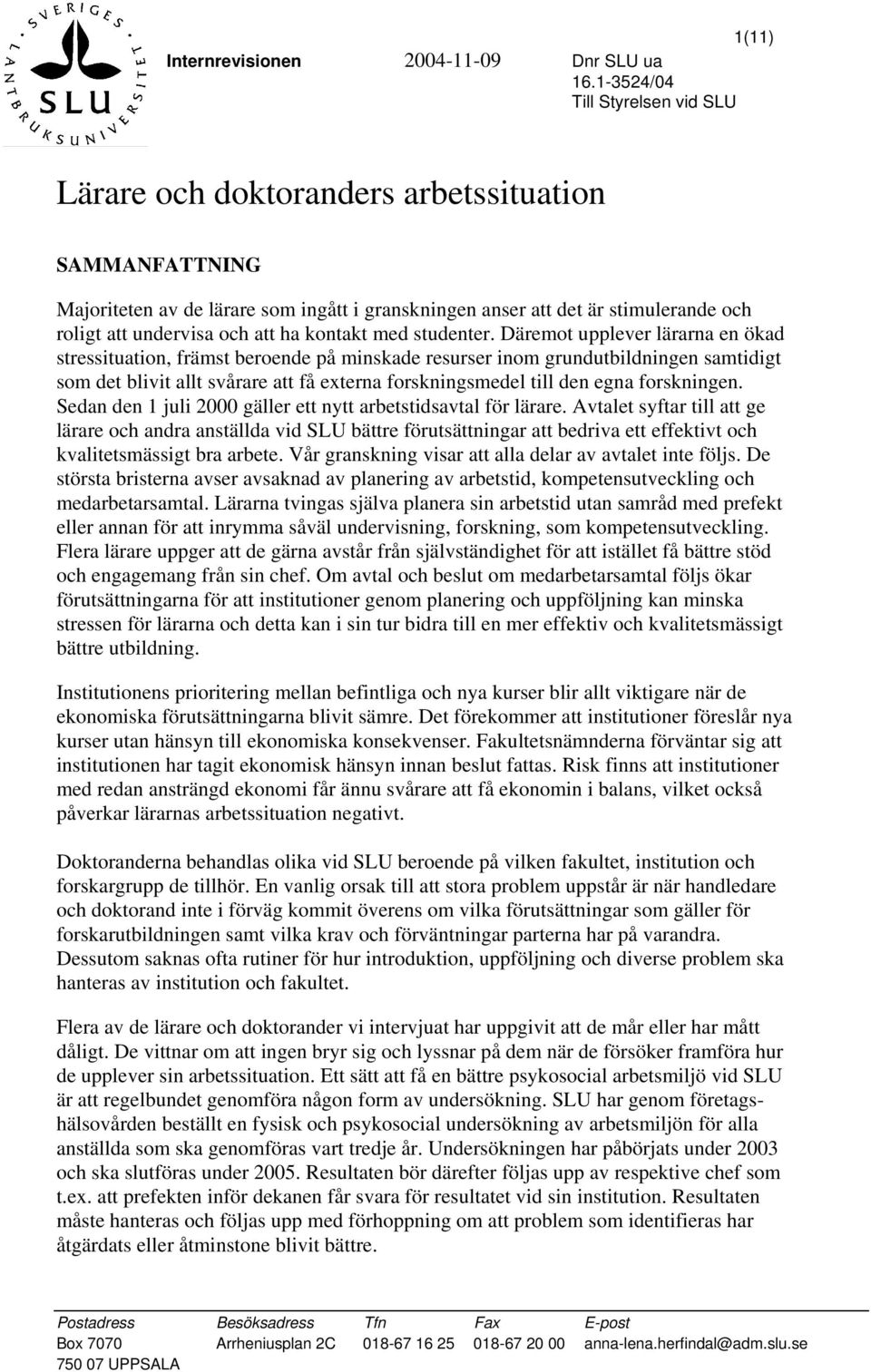 att ha kontakt med studenter.