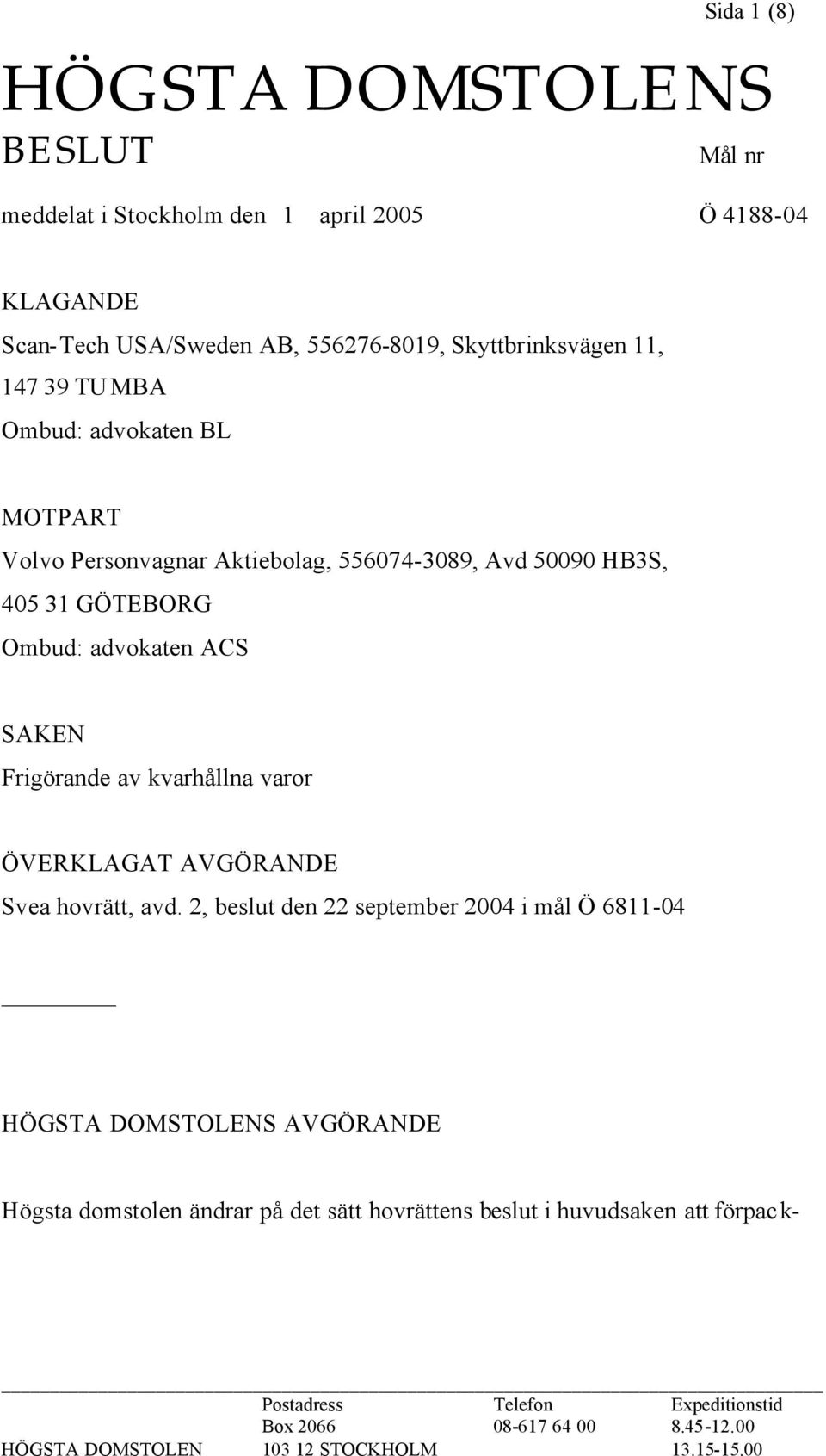 kvarhållna varor ÖVERKLAGAT AVGÖRANDE Svea hovrätt, avd.