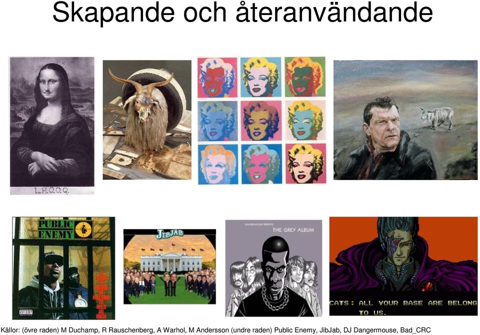 A Warhol, M Andersson (undre raden)