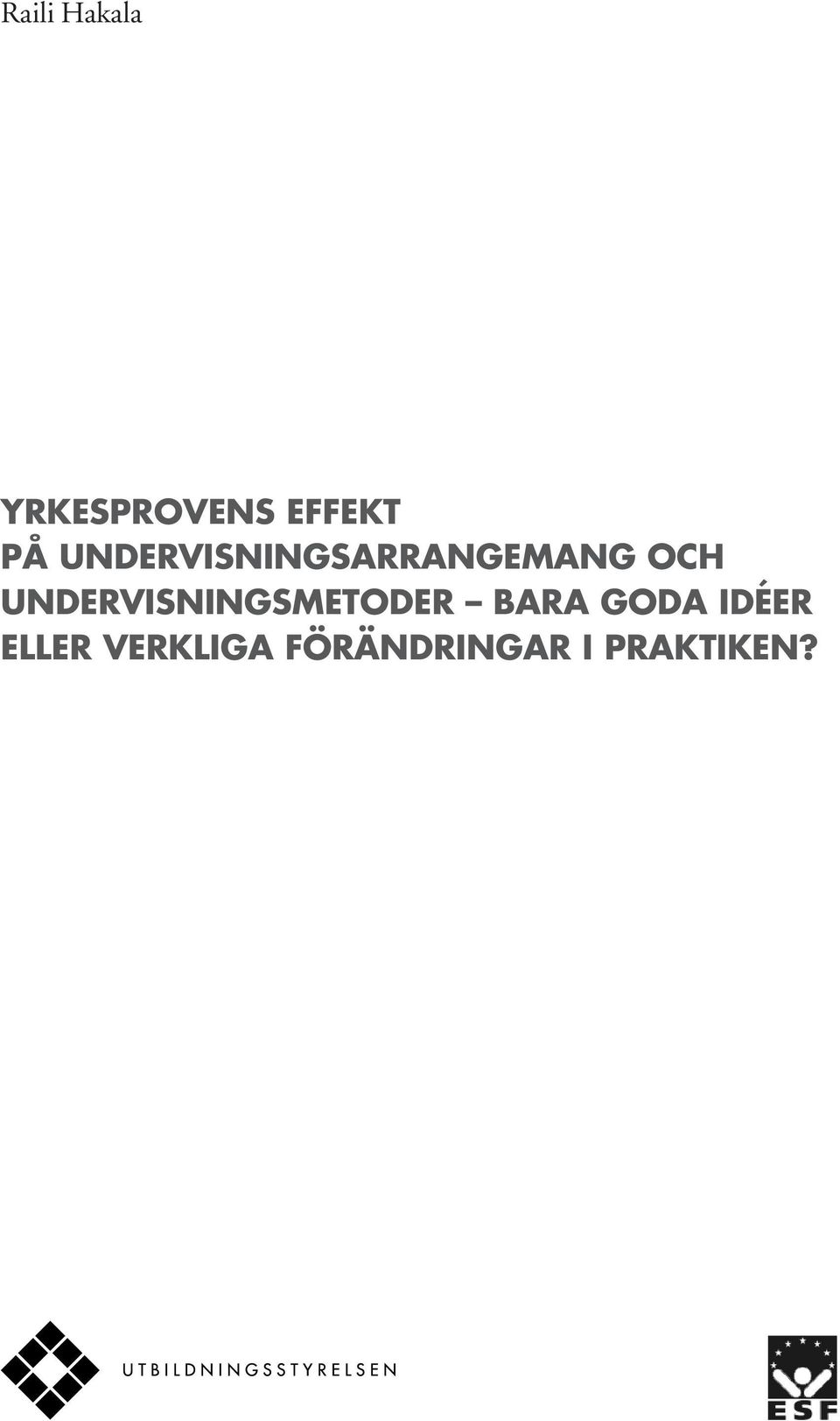 UNDERVISNINGSMETODER BARA GODA