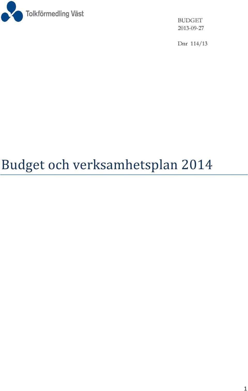 114/13 Budget