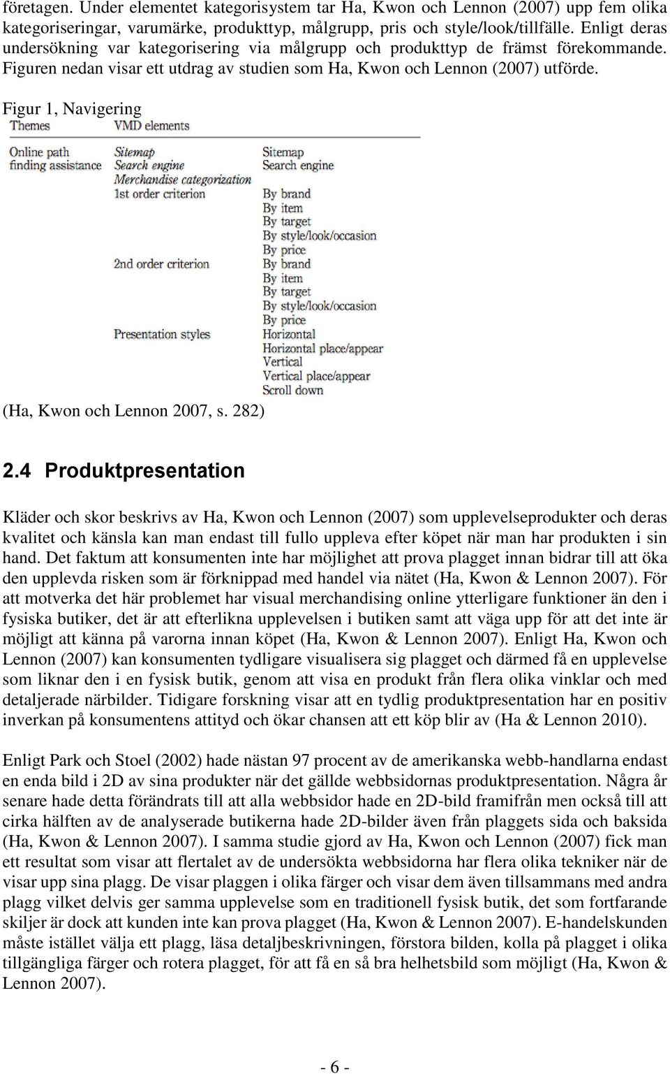 Figur 1, Navigering (Ha, Kwon och Lennon 2007, s. 282) 2.