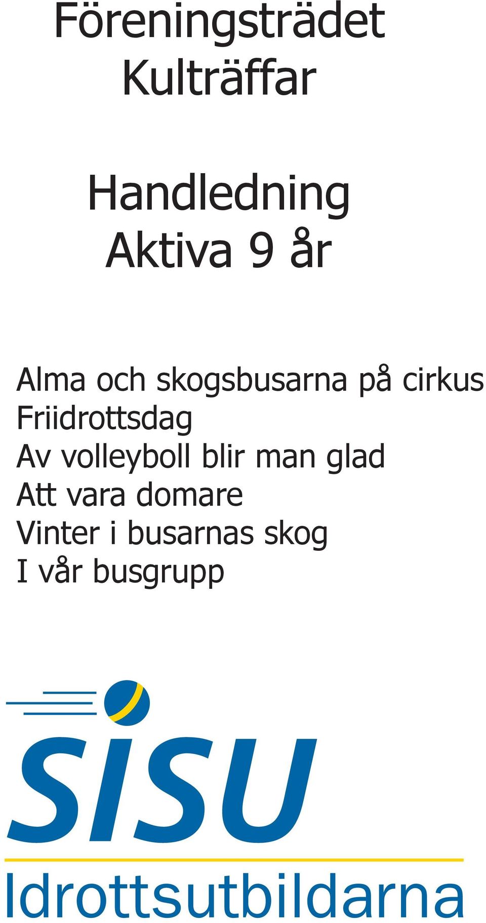 Friidrottsdag Av volleyboll blir man glad