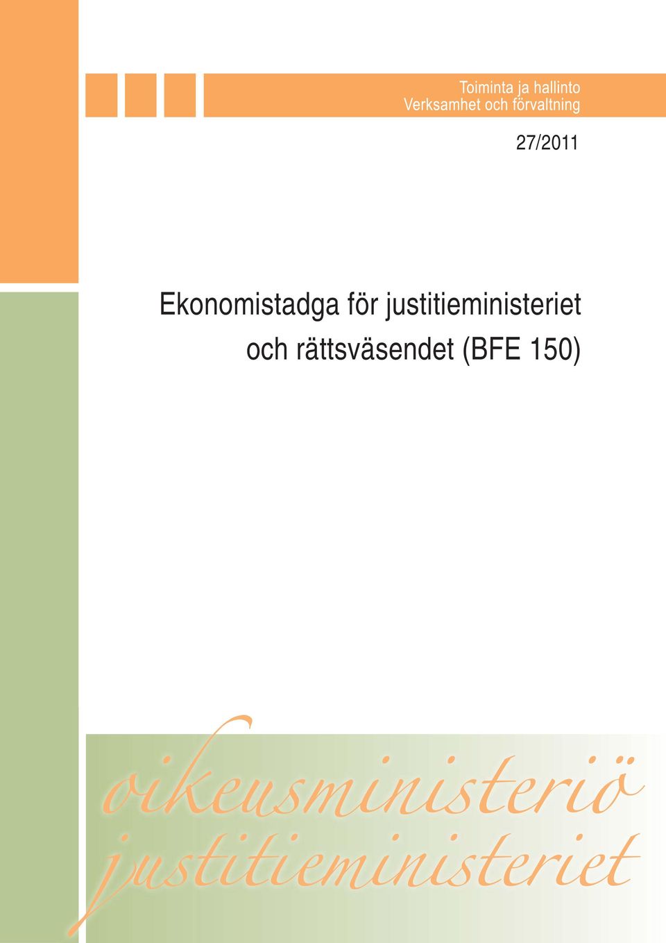 27/2011 Ekonomistadga för