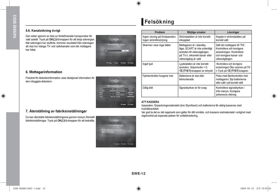 Mottagarinformation Fönstret för dekoderinformation visar detaljerad information för den inbyggda dekodern.