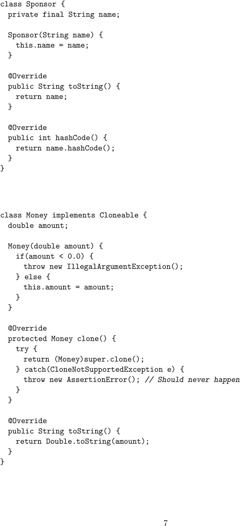 hashcode(); class Money implements Cloneable { double amount; Money(double amount) { if(amount < 0.