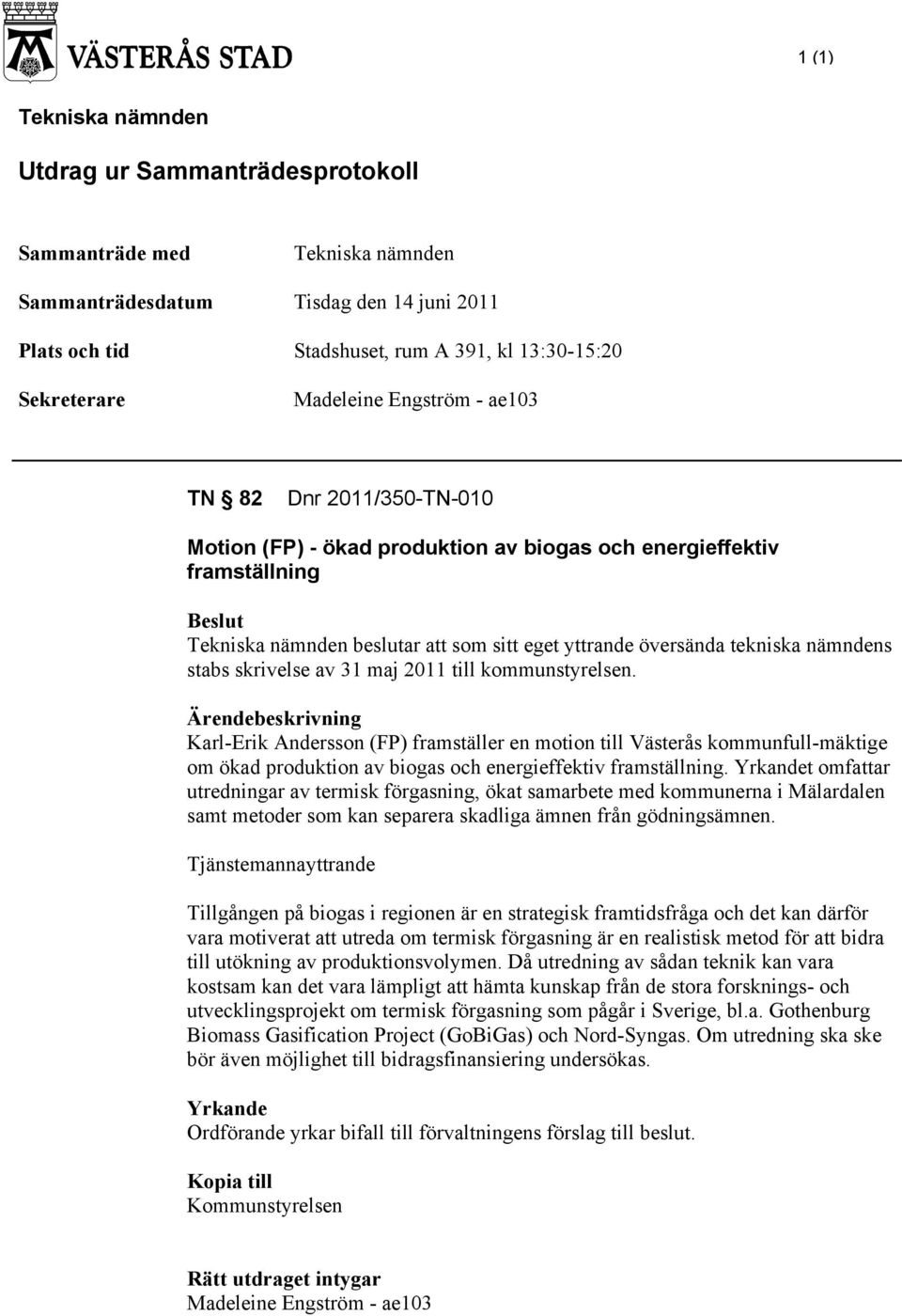 tekniska nämndens stabs skrivelse av 31 maj 2011 till kommunstyrelsen.