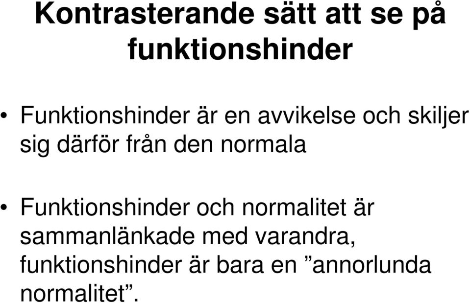 från den normala Funktionshinder och normalitet är