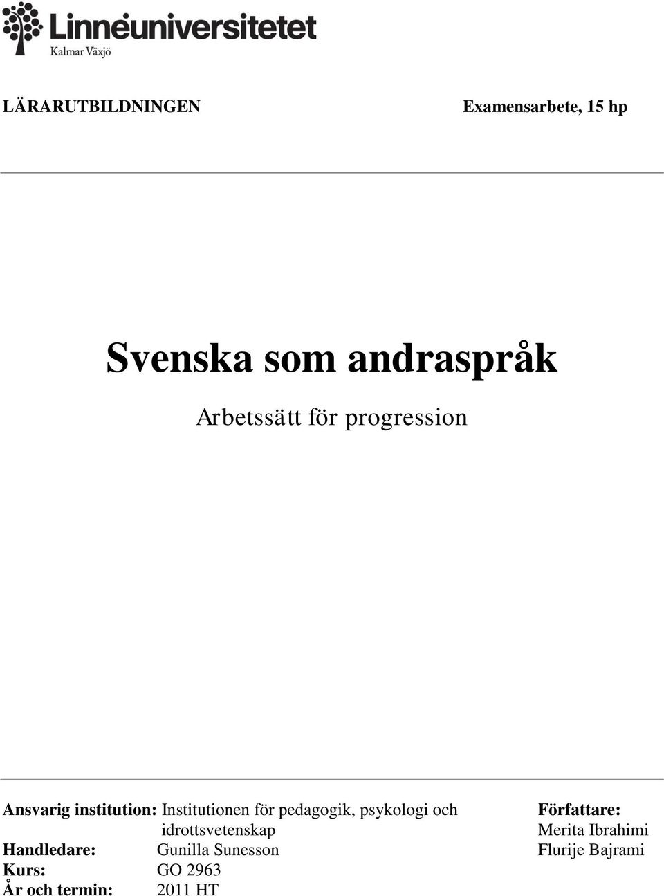 pedagogik, psykologi och Författare: idrottsvetenskap Merita Ibrahimi