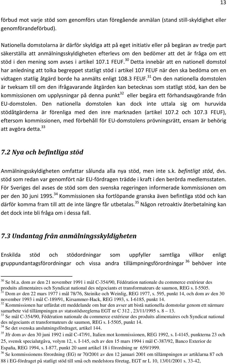 mening som avses i artikel 107.1 FEUF.