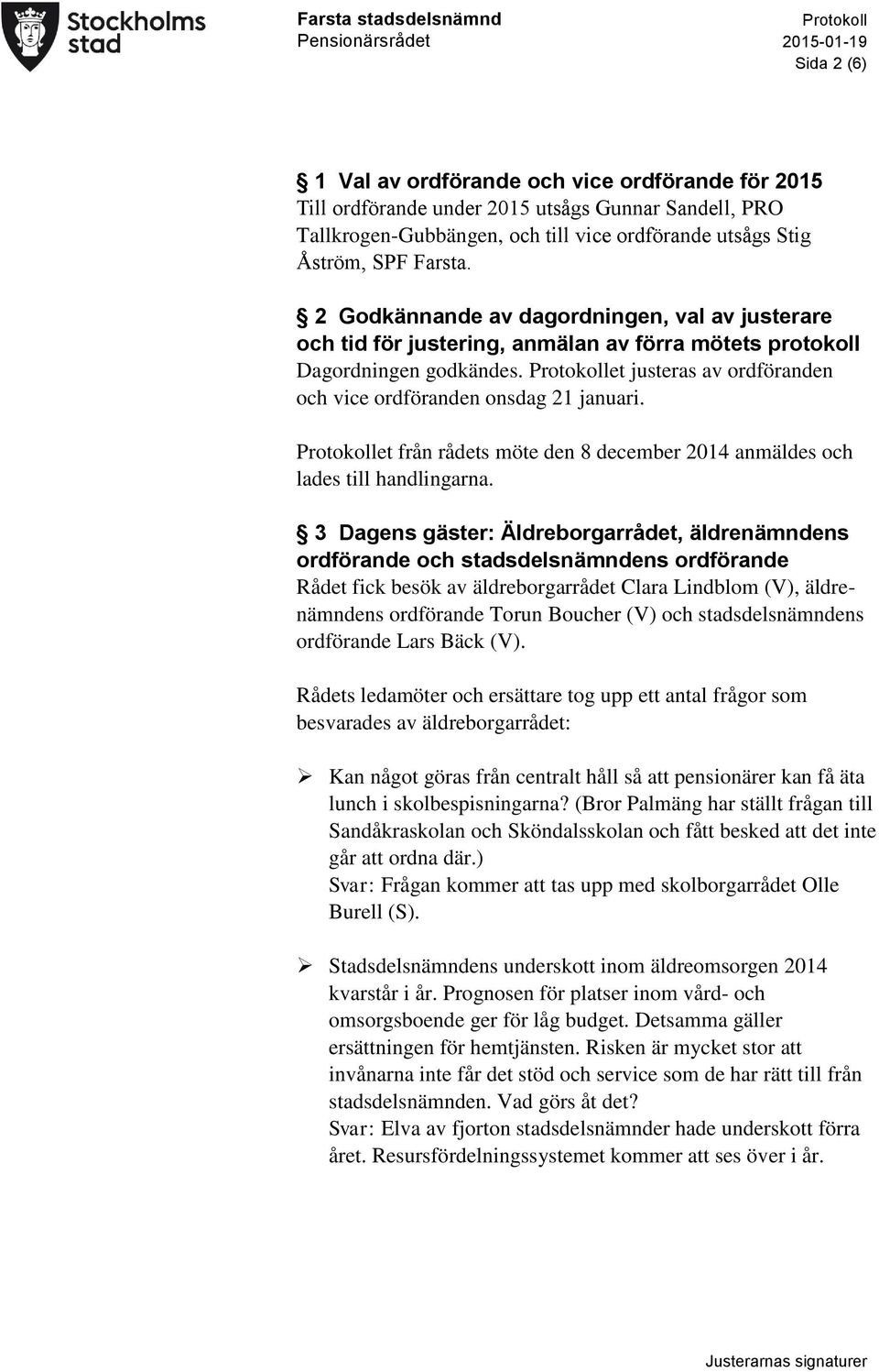 et från rådets möte den 8 december 2014 anmäldes och lades till handlingarna.