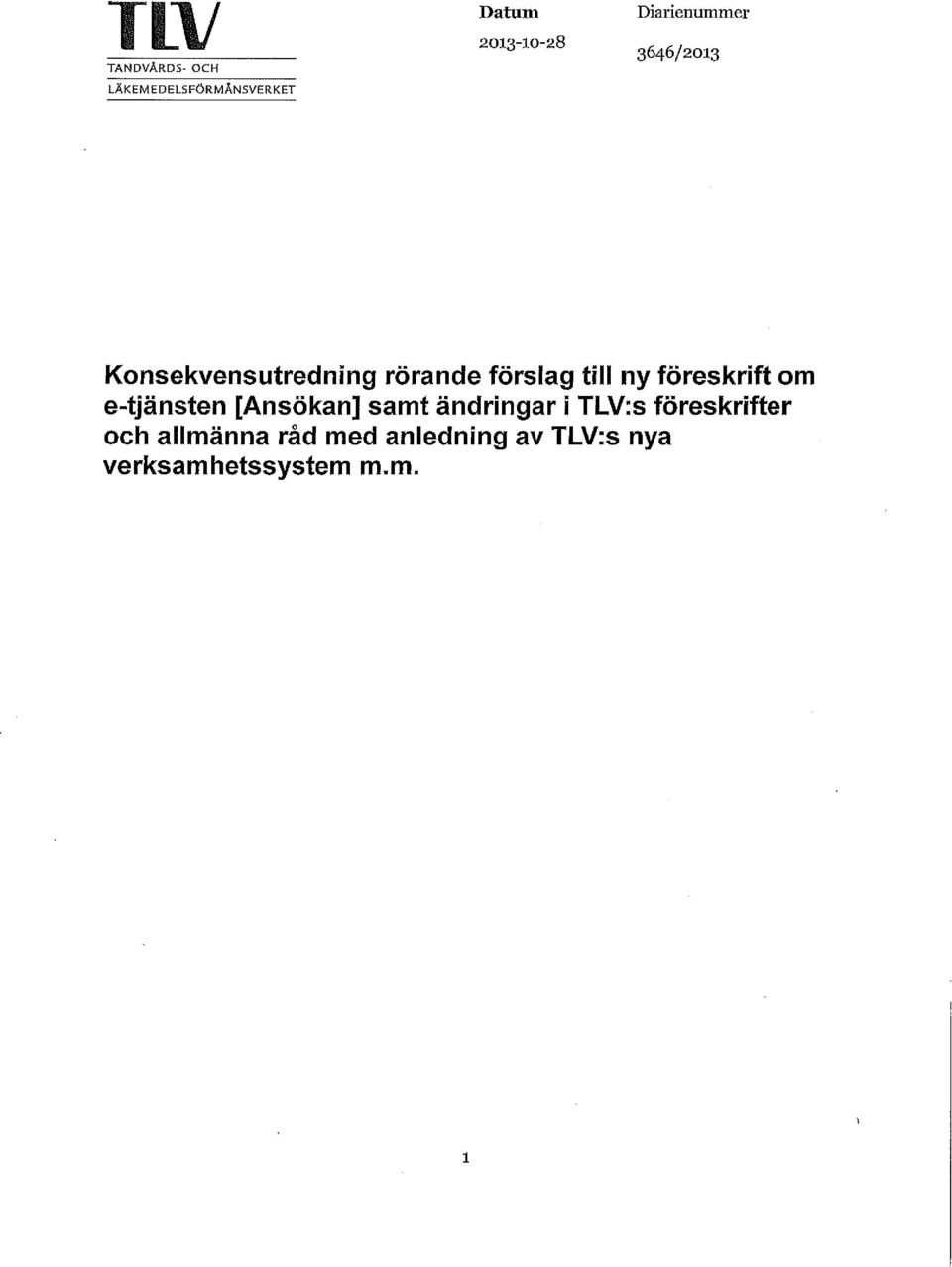 föreskrift om e-tjänsten [Ansökan] samt ändringar i TLV:s