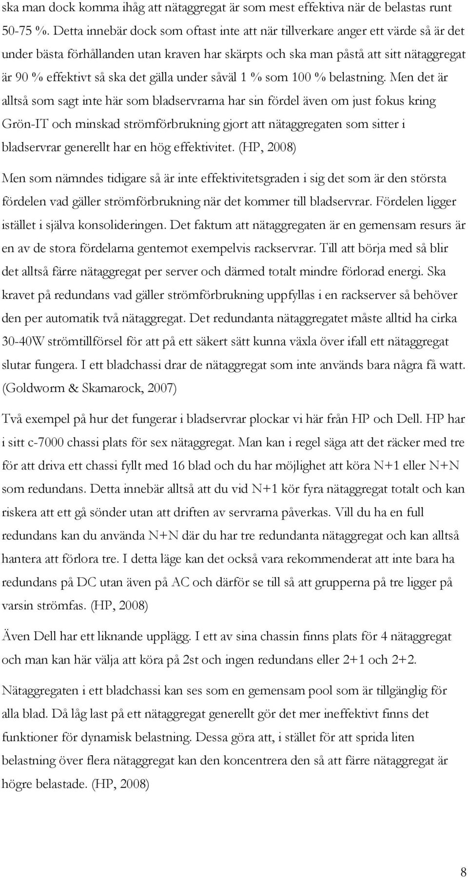 gälla under såväl 1 % som 100 % belastning.