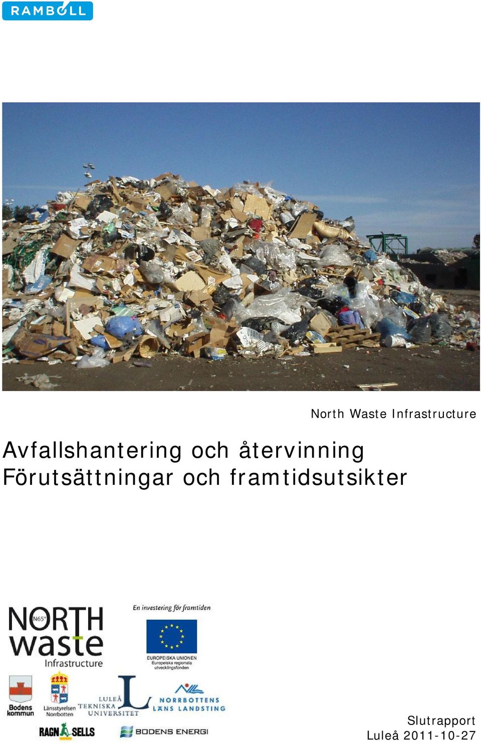 Förutsättningar och