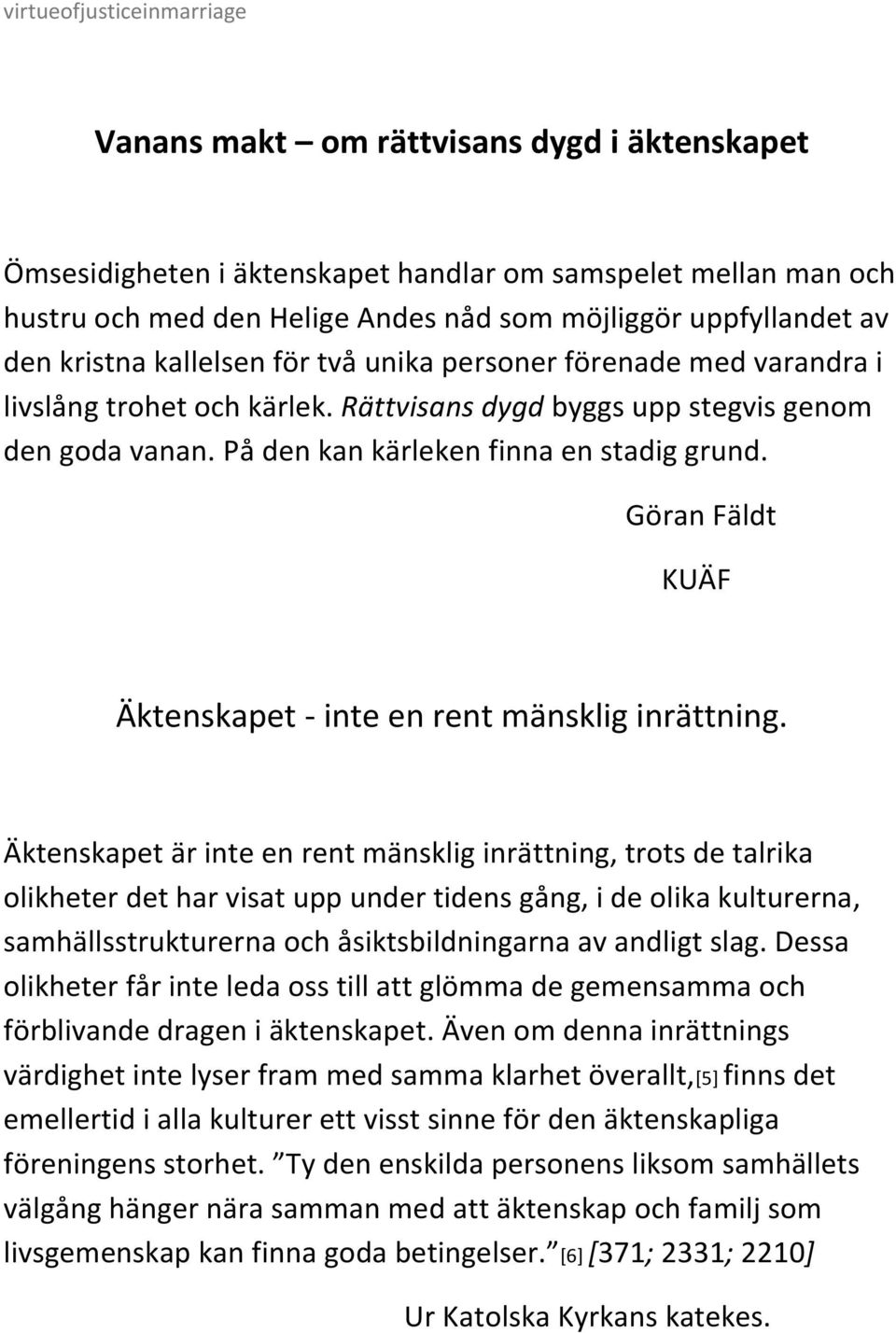 Göran Fäldt KUÄF Äktenskapet - inte en rent mänsklig inrättning.