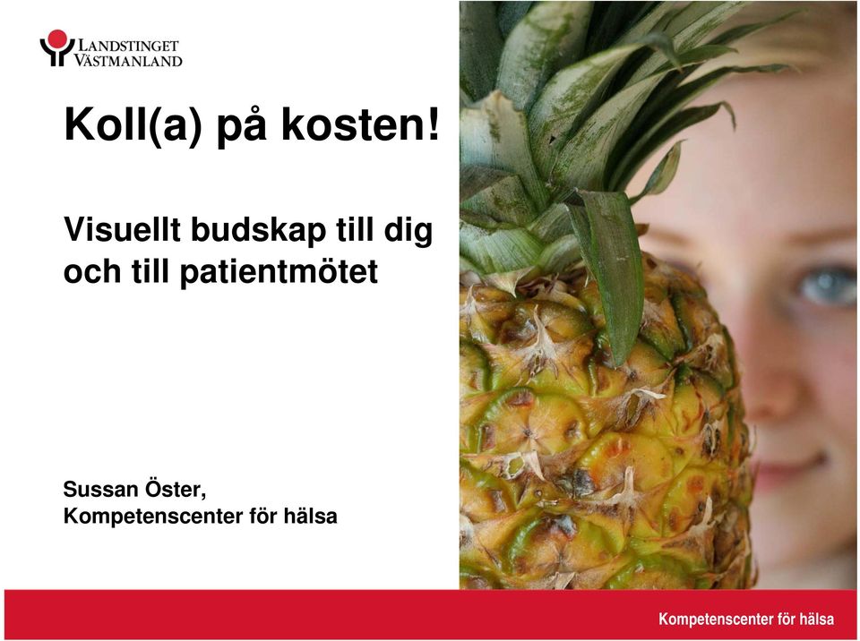 och till patientmötet