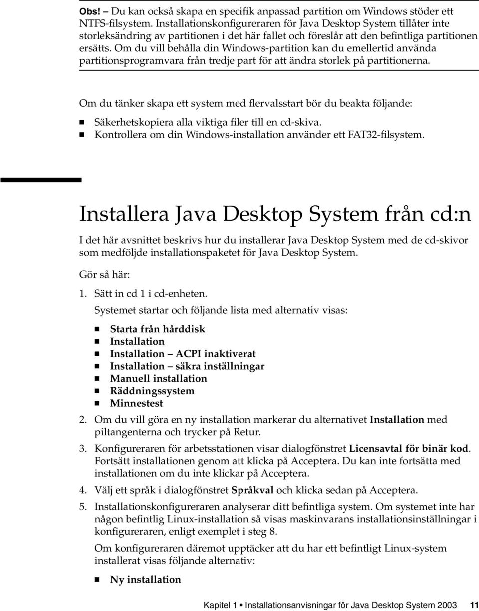 Om du vill behålla din Windows-partition kan du emellertid använda partitionsprogramvara från tredje part för att ändra storlek på partitionerna.