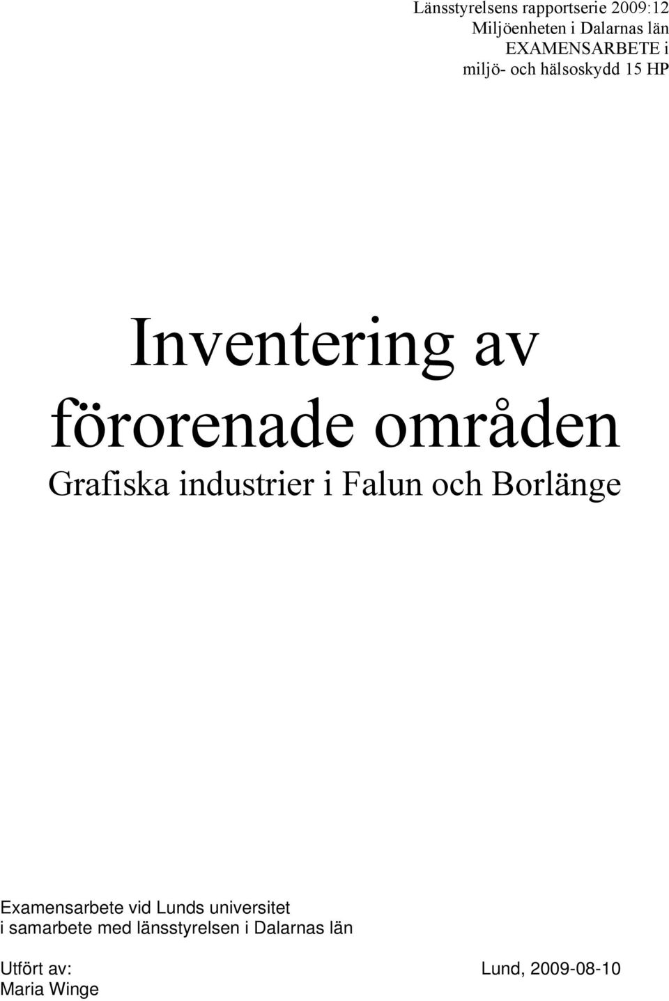 områden Grafiska industrier i Falun och Borlänge Examensarbete vid Lunds