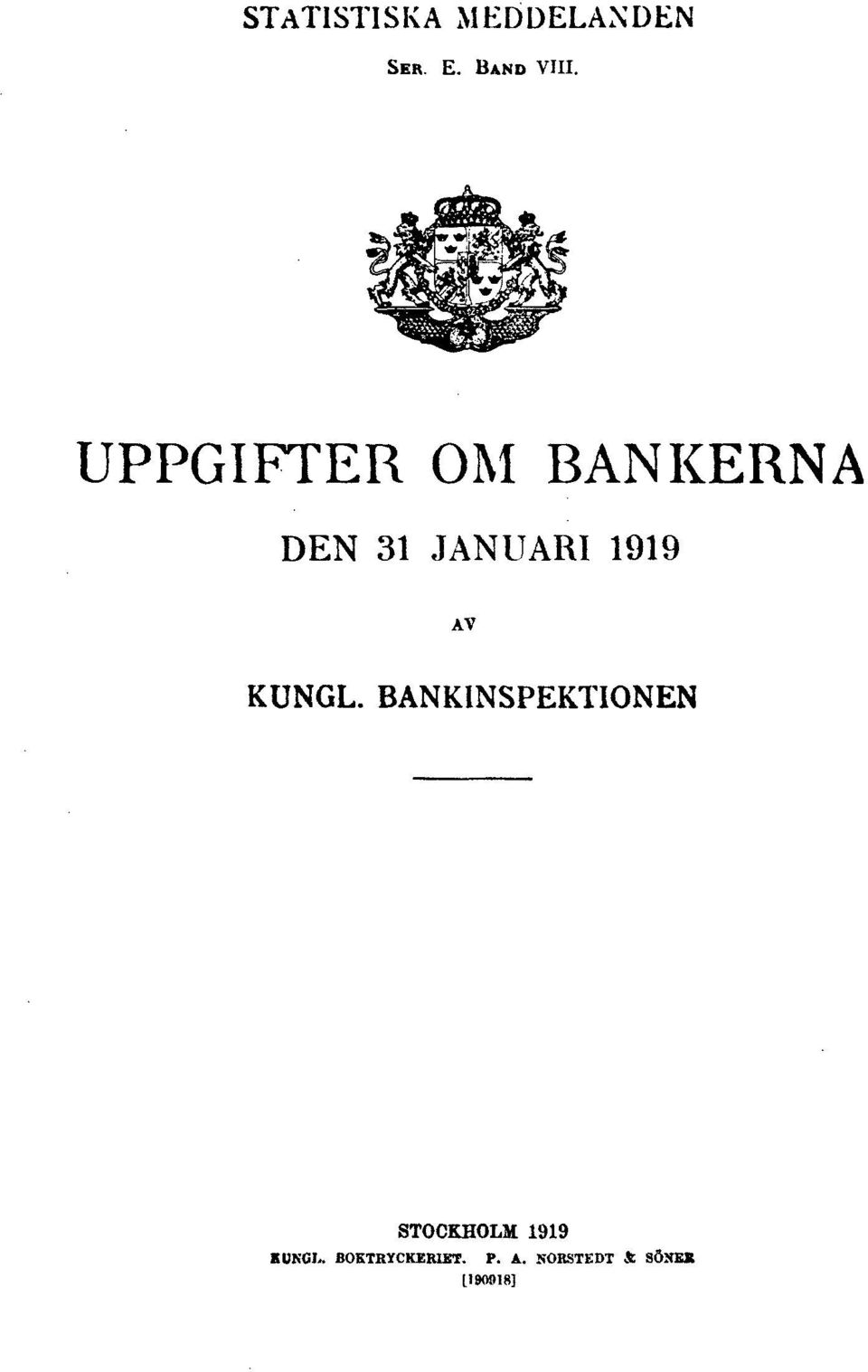 KUNGL. BANKINSPEKTIONEN STOCKHOLM 1919 K UNGL.