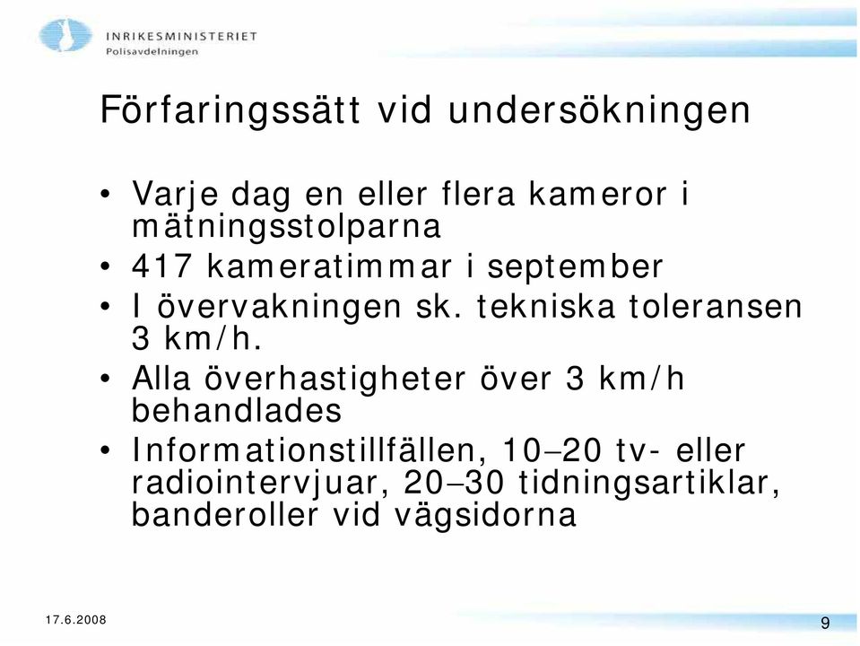 tekniska toleransen 3 km/h.