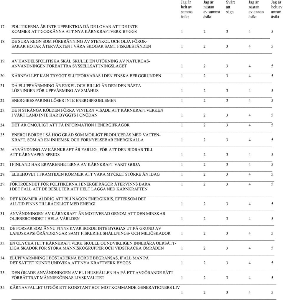 AV HANDELSPOLITISKA SKÄL SKULLE EN UTÖKNING AV NATURGAS- ANVÄNDNINGEN FÖRBÄTTRA SYSSELLSÄTTNINGSLÄGET 1 2 3 4 5 _ 20.