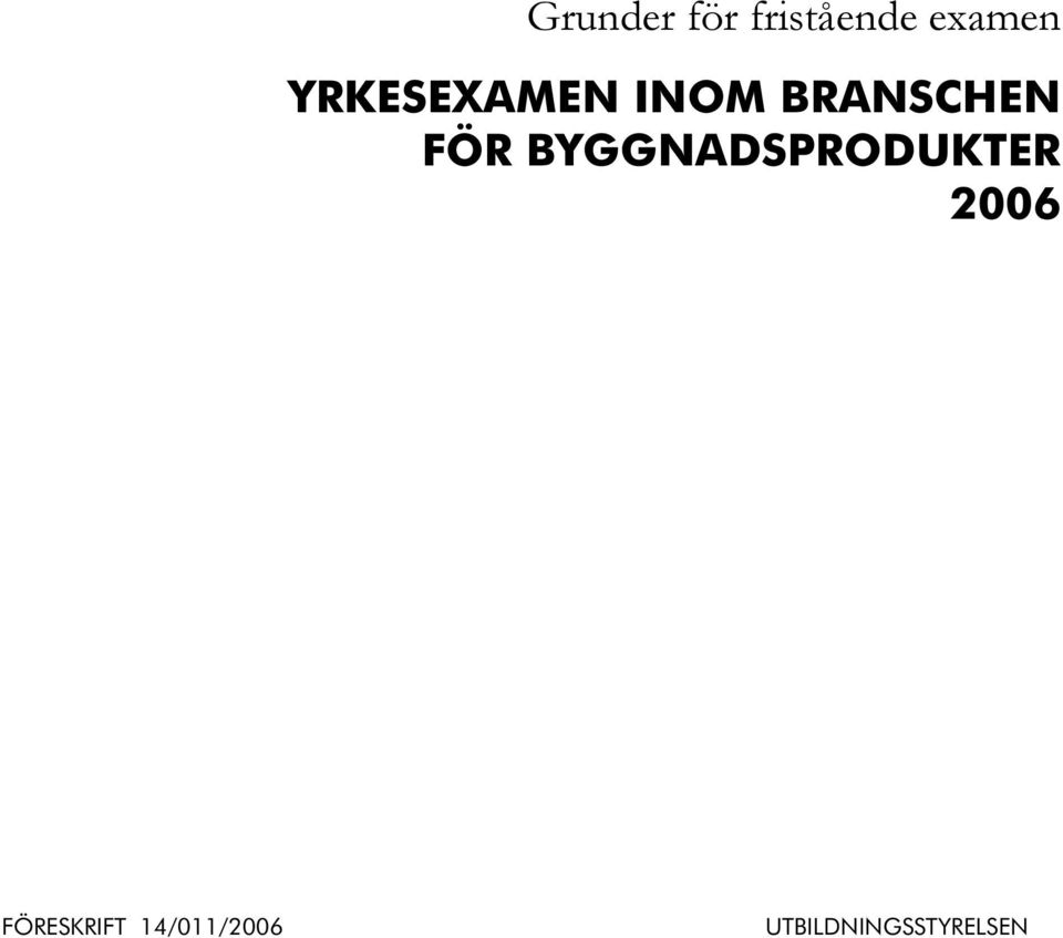 BYGGNADSPRODUKTER 2006