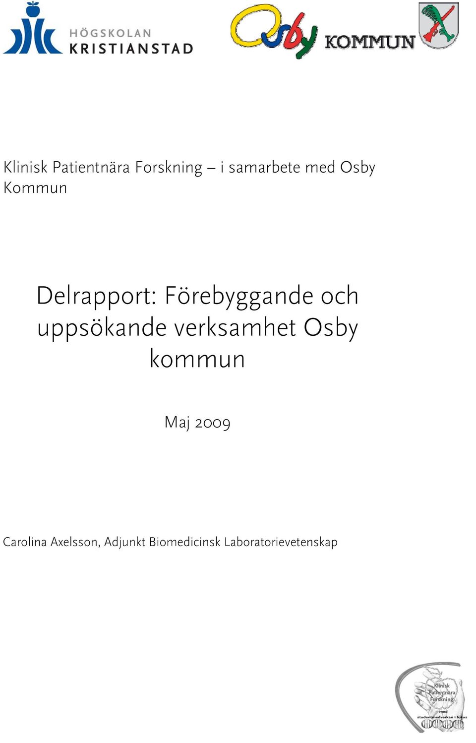 uppsökande verksamhet Osby kommun Maj 2009