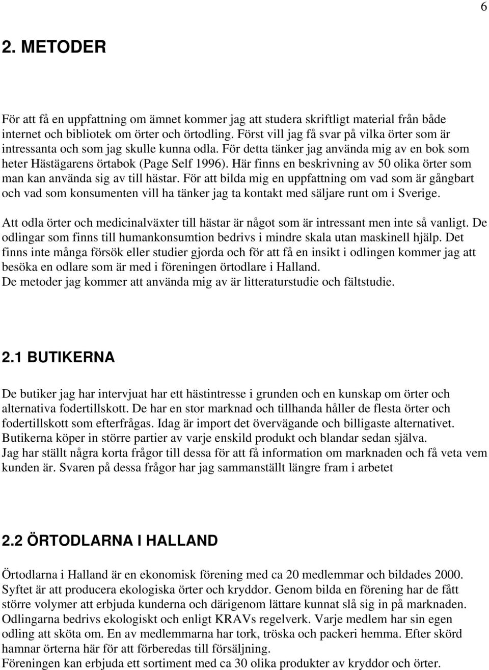 Här finns en beskrivning av 50 olika örter som man kan använda sig av till hästar.