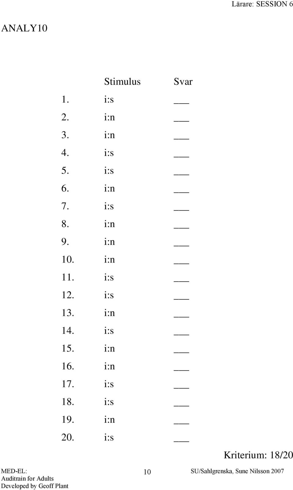 i:n 11. i:s 12. i:s 13. i:n 14. i:s 15. i:n 16.