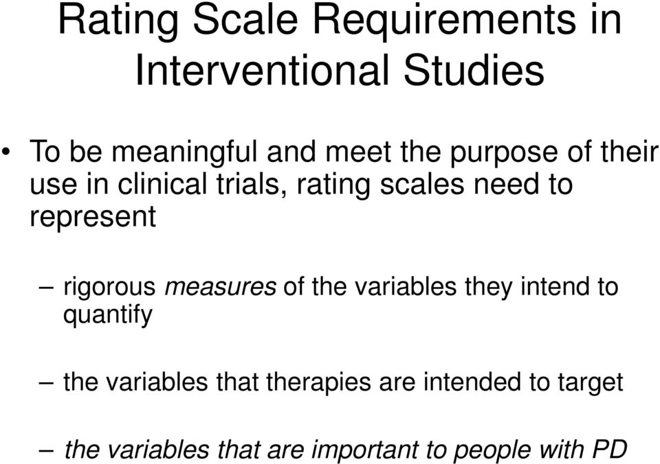 rigorous measures of the variables they intend to quantify the variables that