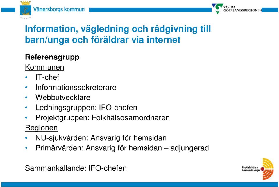 Folkhälsosamordnaren Regionen NU-sjukvården: Ansvarig för