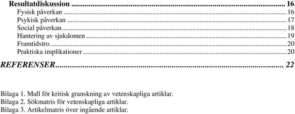 ..20 REFERENSER... 22 Bilaga 1.