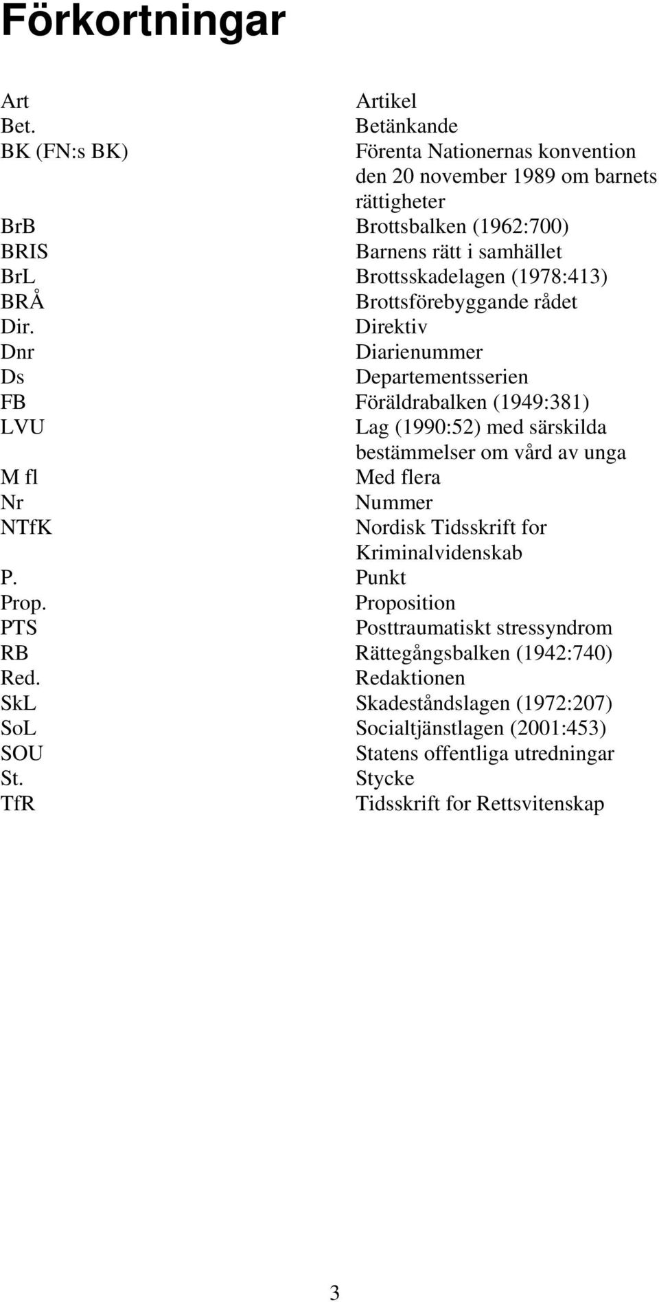 (1978:413) BRÅ Brottsförebyggande rådet Dir.