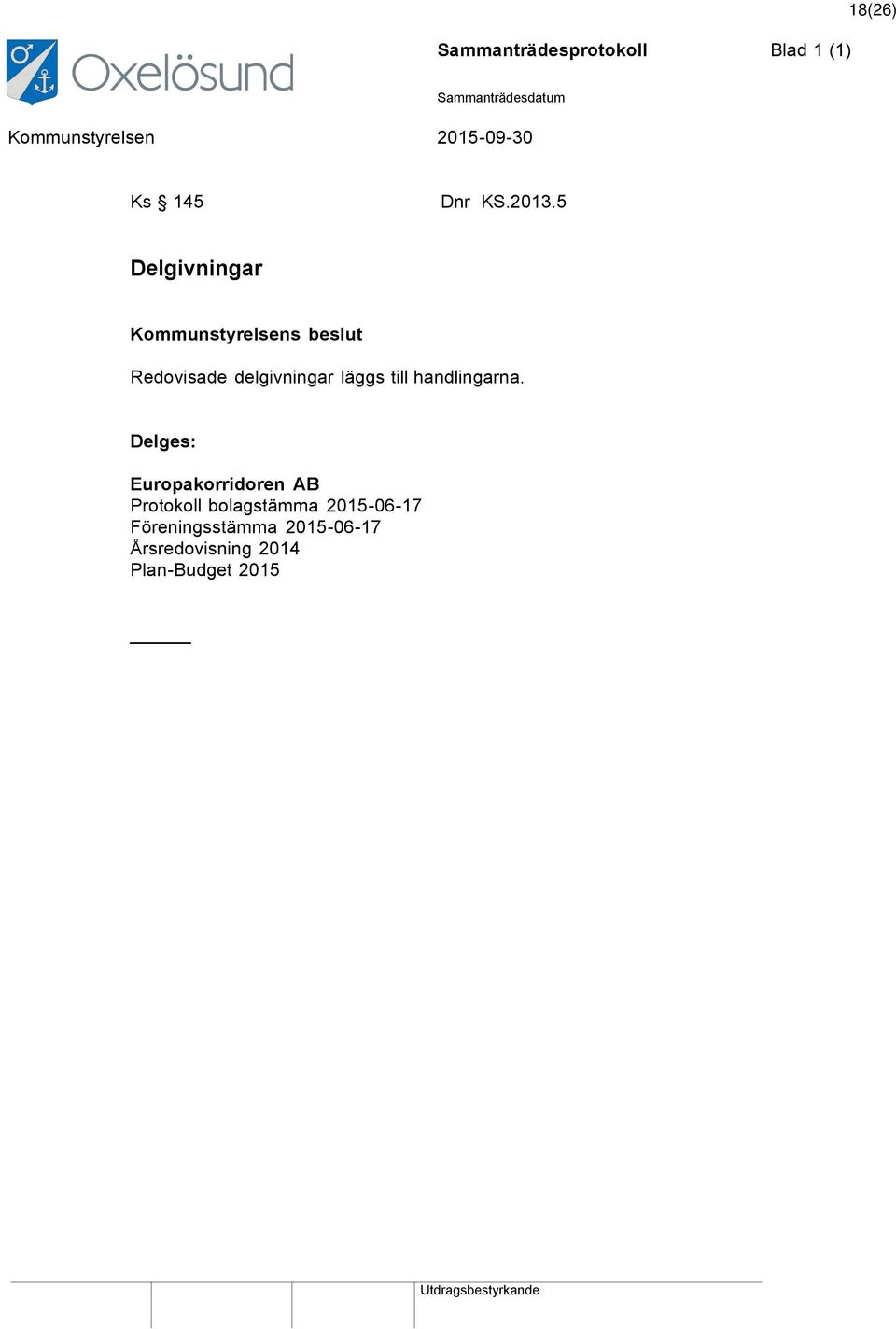 läggs till handlingarna.