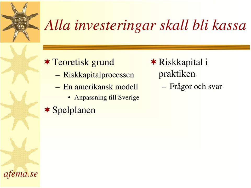 amerikansk modell Anpassning till Sverige