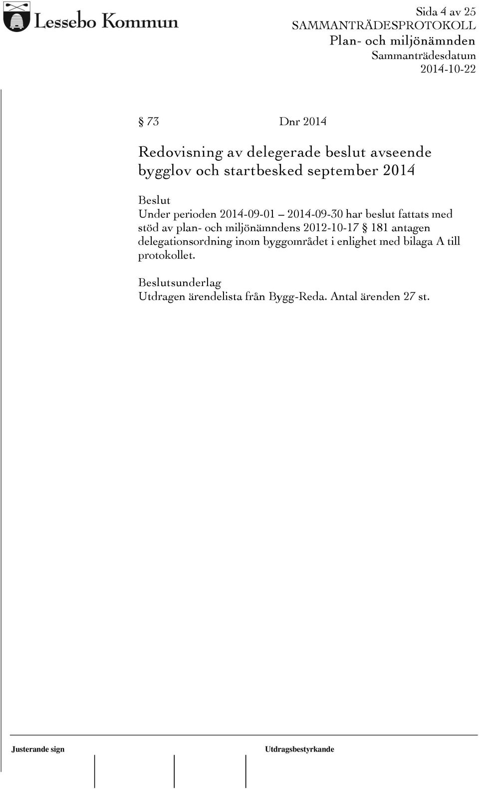 och miljönämndens 2012-10-17 181 antagen delegationsordning inom byggområdet i enlighet med