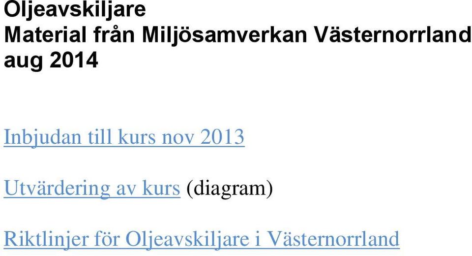 Inbjudan till kurs nov 2013 Utvärdering av