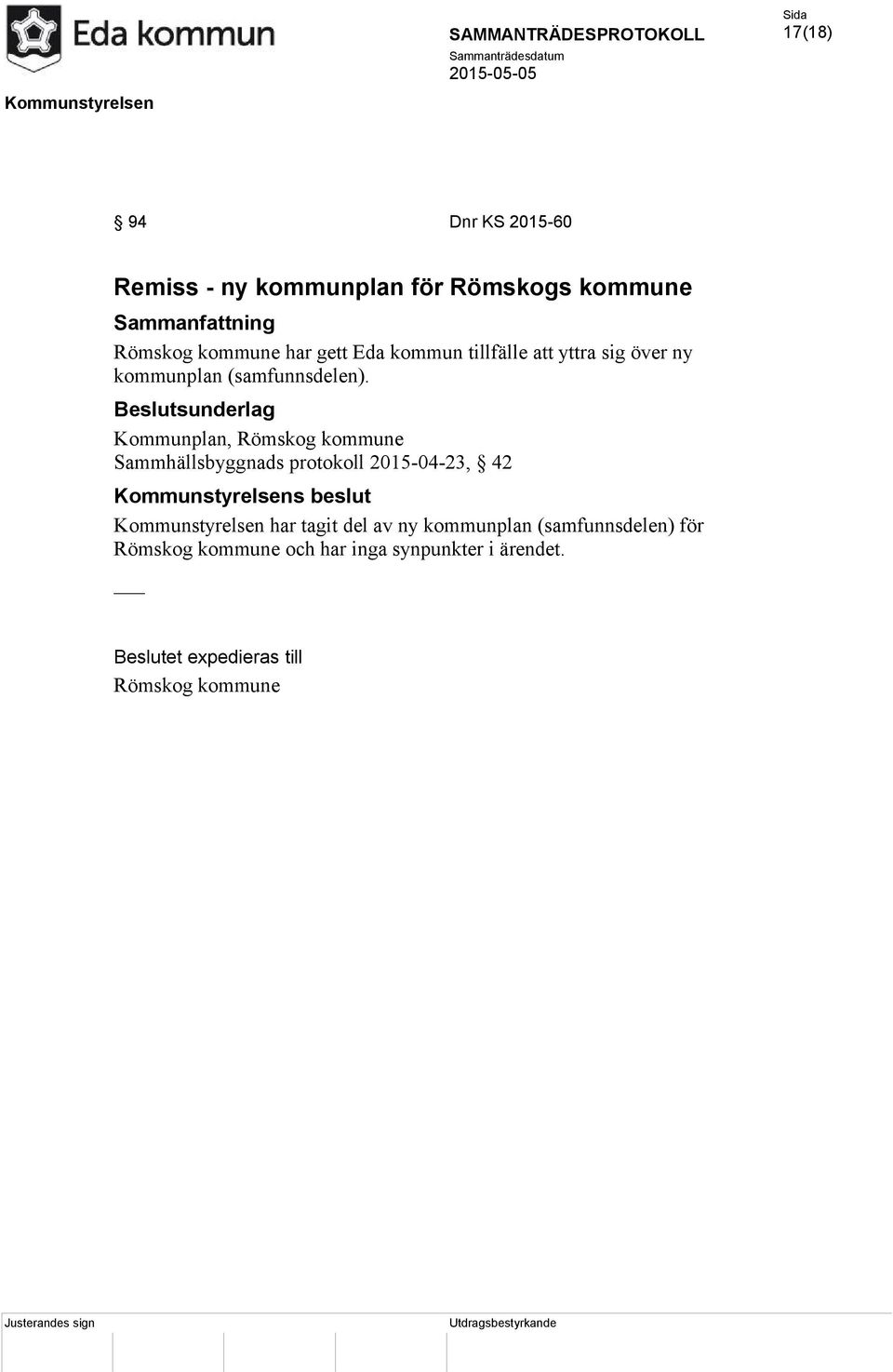 Kommunplan, Römskog kommune Sammhällsbyggnads protokoll 2015-04-23, 42 Kommunstyrelsens beslut