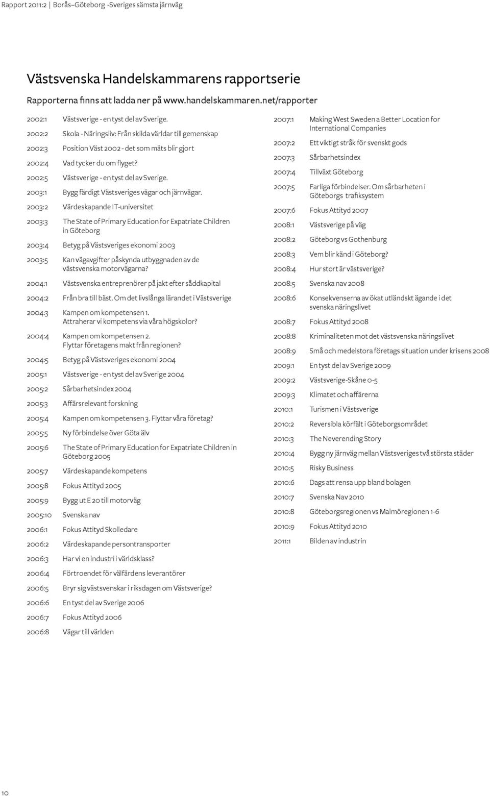 2003:1 Bygg färdigt Västsveriges vägar och järnvägar.