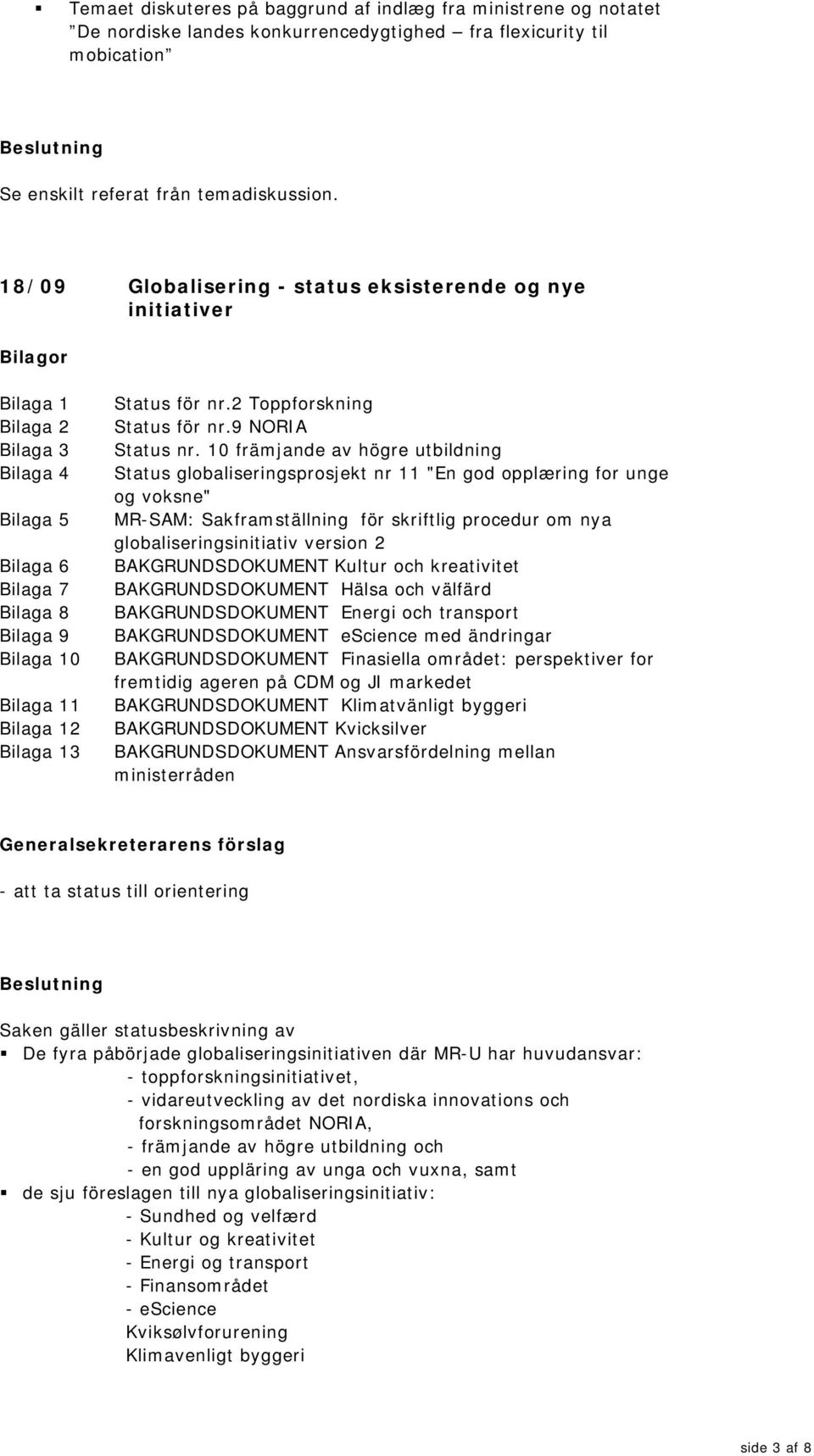 9 NORIA Status nr.