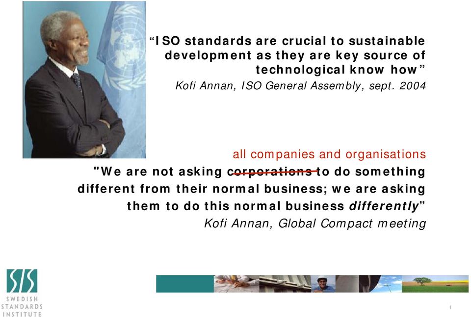 2004 all companies and organisations "We are not asking corporations to do something